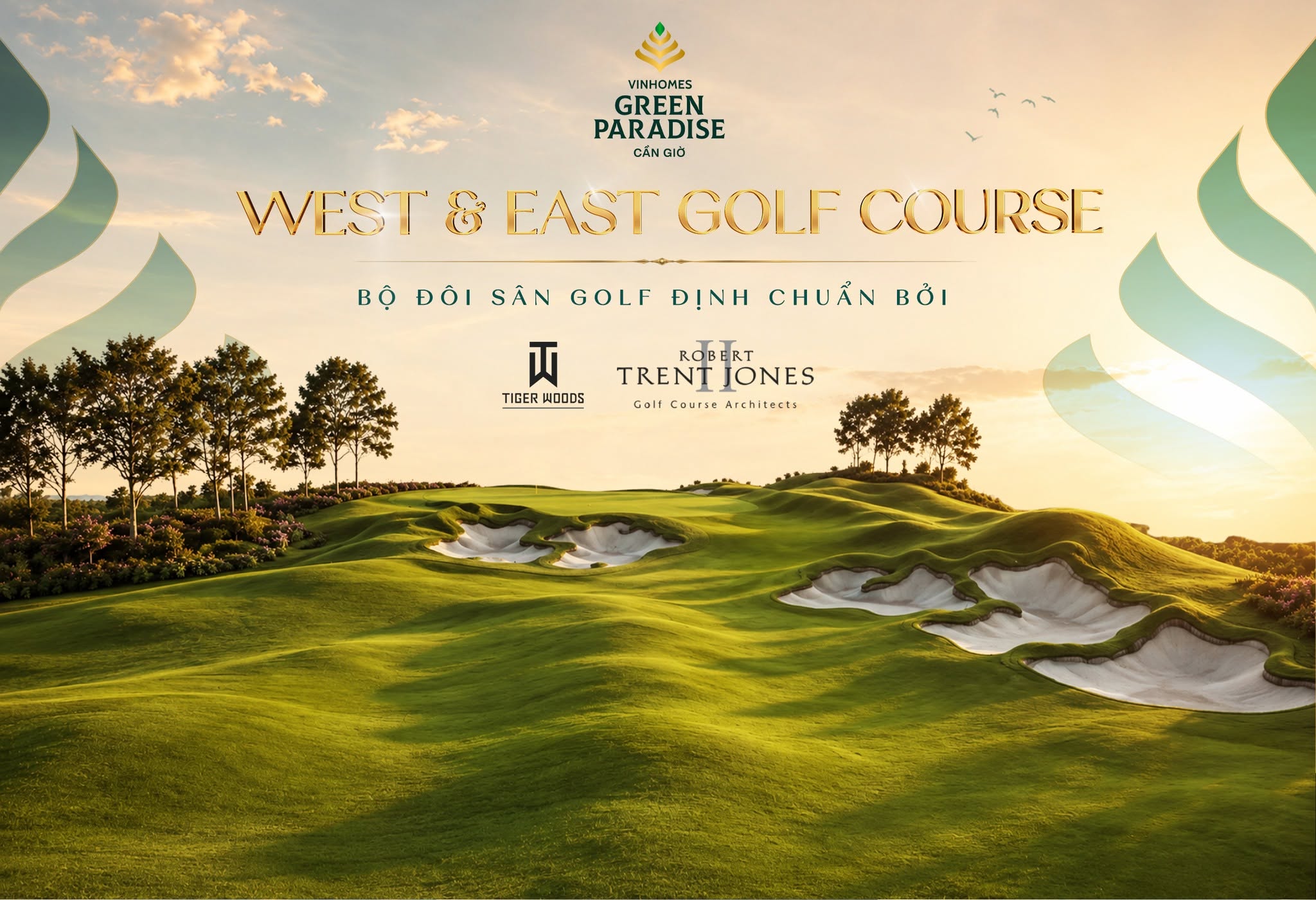 West & east golf course bộ đôi sân golf định chuẩn bởi Tiger Woods và Robert Trent Jones II tại Vinhomes Green Paradise Cần Giờ